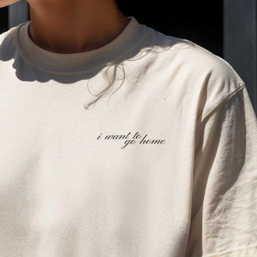 I Want to Go Home Tee