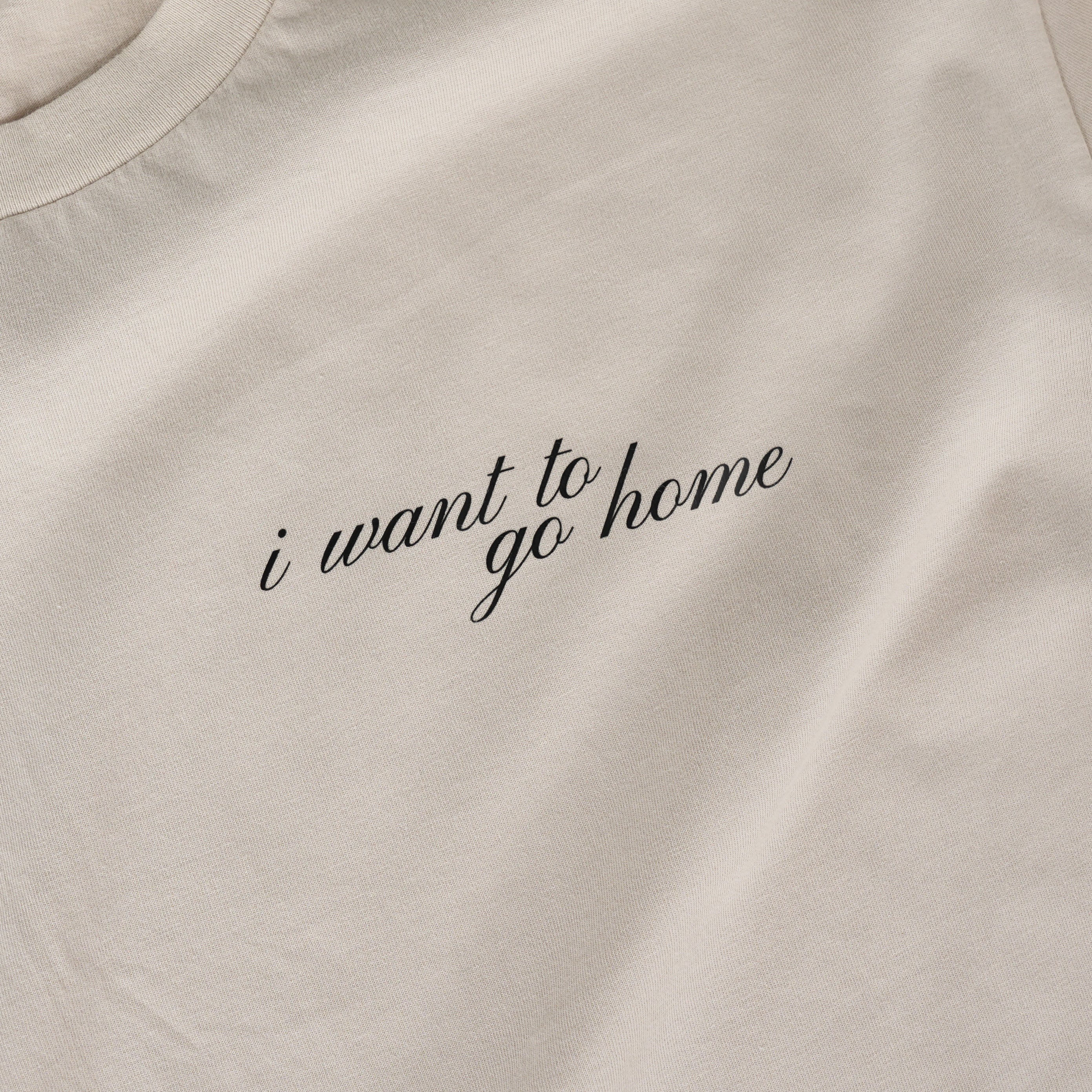 I Want to Go Home Tee